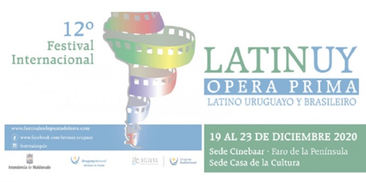 12° LATINUY ÓPERA PRIMA Festival de Cine Latino, Uruguayo y Brasileiro de Punta del Este del 19 al 23 de diciembre