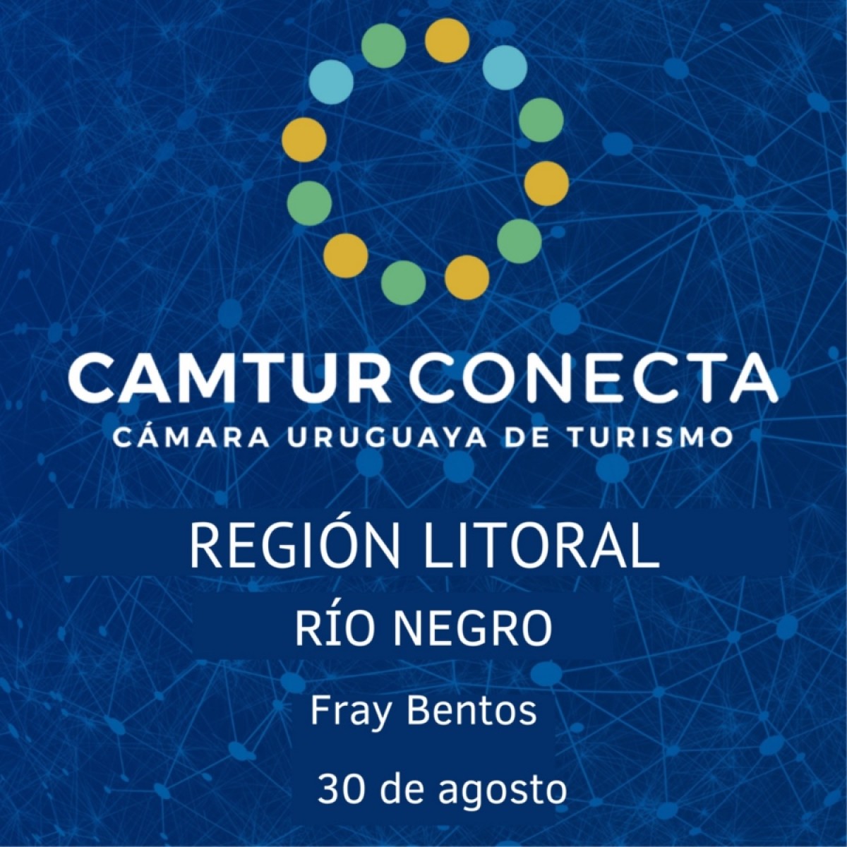 CAMTUR Conecta Región Litoral - Río Negro, Fray Bentos. FAM de agencias y prensa 29 y 30/8/24